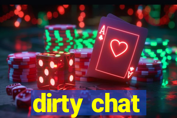 dirty chat